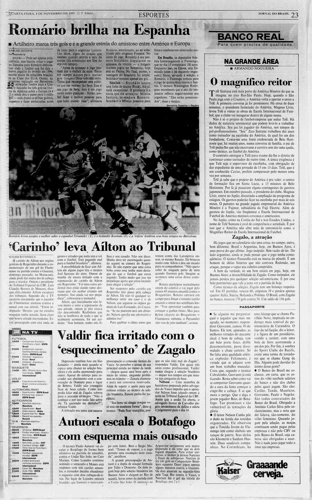 ".OARTA-FERA. 8 DE NOVEMBRO DE 1995? 2a Edição X%?1:,; r : ESPORTES JORNAL DO BRASL O Q asaas ; ss.