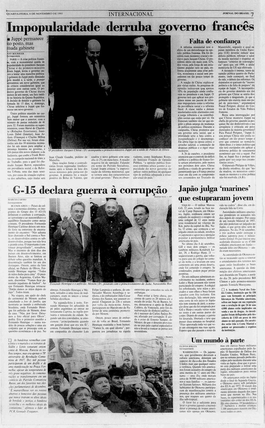 QUARTA-FERA, 8 DE NOVEMBRO DE 1995 NTERNACONAL JORNAL DO BRASL mpo derruba governo francês ;a Juppé permanece no posto, mas muda <" gabinete ÁNY BOURRJER Correspondente PARS A crise política france-