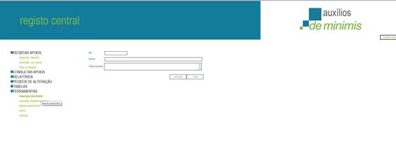 Manual de Apoio ao Utilizador DO REGISTO CENTRAL DE AUXÍLIOS DE MINIMIS 14 O passo seguinte será registá-lo no menu Ferramentas Inserção promotor : No caso de se tratar de várias empresas associadas