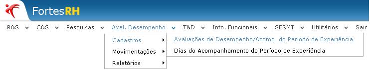 Após o cadastro dos Níveis de Competências e a vinculação destes aos Cargos, iremos cadastrar o modelo de Avaliação. Vamos em: Aval. Desempenho > Cadastros > Avaliações de Desempenho/Acomp.