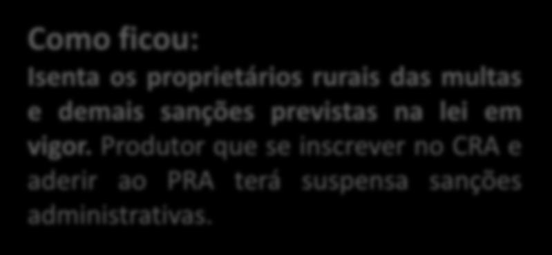 Como ficou: Isenta os proprietários rurais