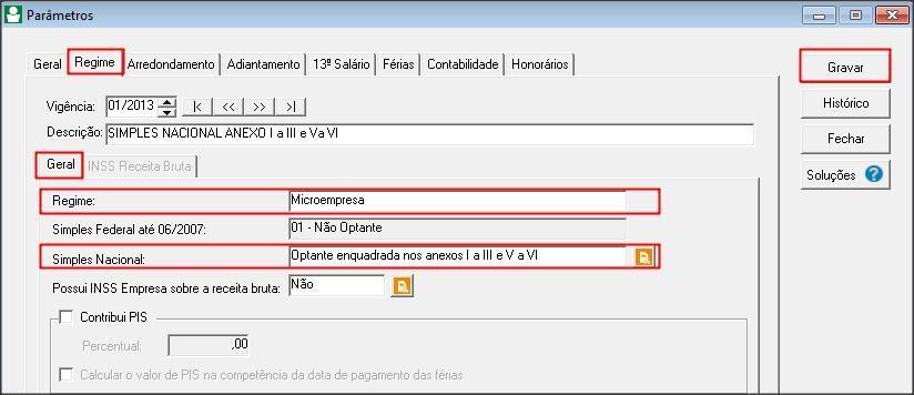 1.3 Clique no botão [Gravar], será aberta a tela de alterações com a seguinte mensagem: 'Para os campos alterados nesse cadastro, você deseja retificar os dados atuais ou incluir no histórico de