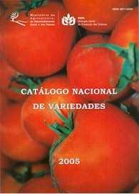 CNV (CATÁLOGO NACIONAL DE VARIEDADES) Resumo: O Catálogo Nacional de Variedades inclui as variedades de diversas espécies agrícolas e hortícolas, que após terem sido submetidas a