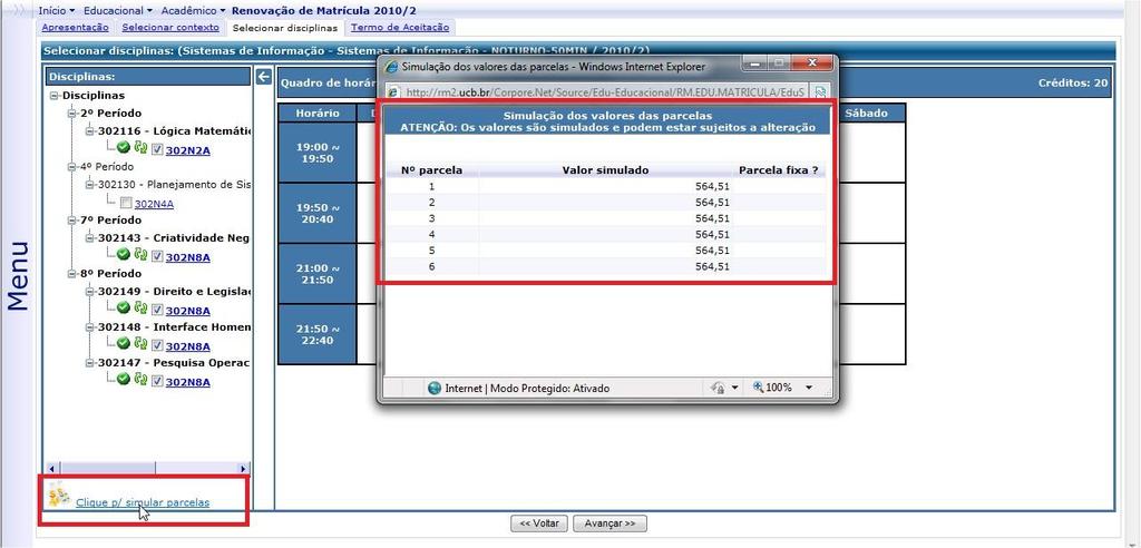 Tela de Seleção de Disciplinas. Clique no botão: Clique p/ simular parcelas.