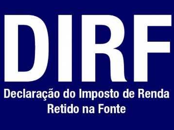 OBRIGAÇÕES DIRF: Declaração do Imposto sobre a Renda Retido na Fonte PRAZO DE ENTREGA: Último dia útil de fevereiro de cada ano OBRIGATORIEDADE: Todas as Cooperativas que pagaram ou creditaram