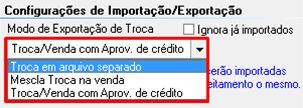 2º Troca em arquivos separados Este processo é o mesmo que existia antigamente, onde o sistema separa a troca da venda em dois arquivos distintos e ao importar o sistema também separa em duas