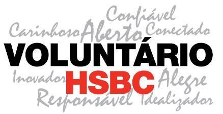 Programa HSBC de Voluntariado Coordenação do Instituto HSBC Solidariedade Promover o engajamento voluntário