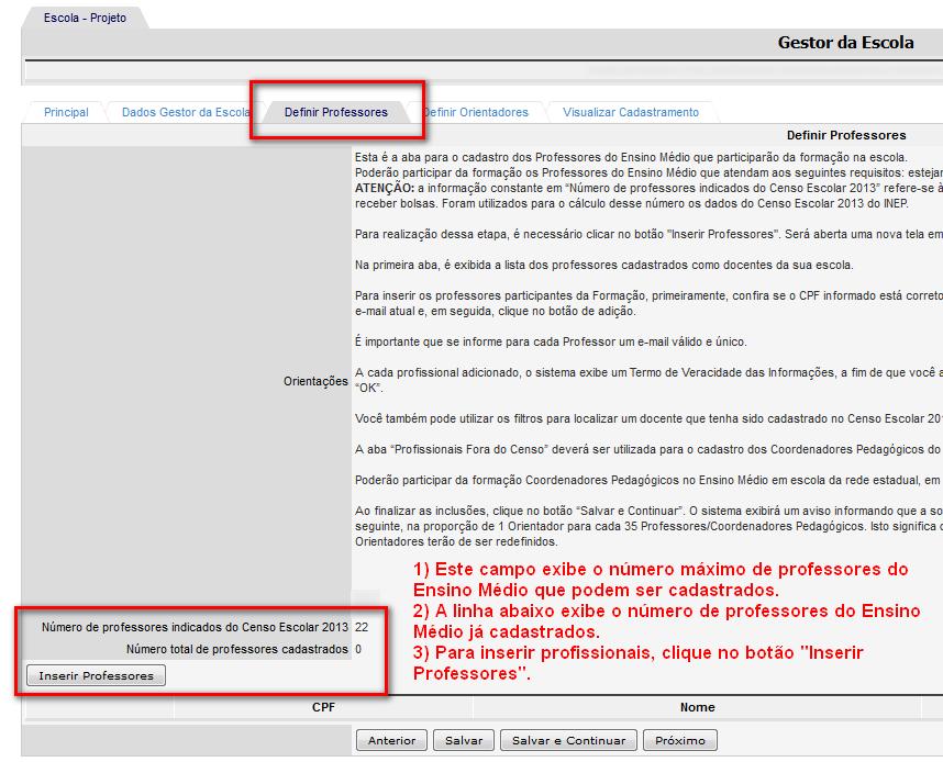 b) O nome que aparece no sistema é validado no cadastro da Receita Federal, não pode ser alterado. c) Os campos UF e Município referem-se ao local de atuação (e não de nascimento).