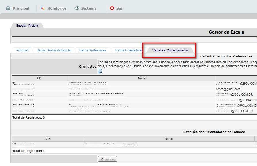 Supervisor Estadual do Pacto do Ensino Médio. Siga para o Passo 5, descrito a seguir. PASSO 5 Na aba Visualizar Cadastramento confira as informações indicadas.