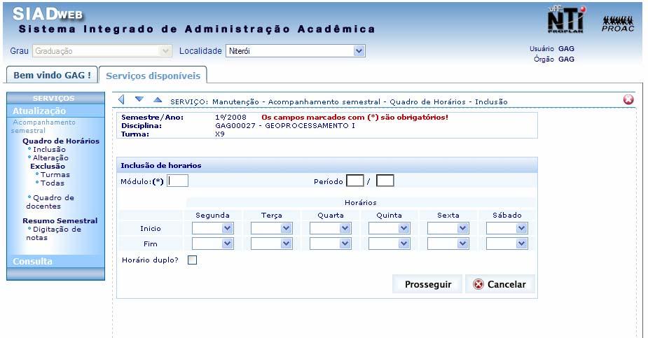 Confira o usuário, na barra amarela (parte superior da tela). Você está recebendo uma mensagem de boas vindas na guia específica.