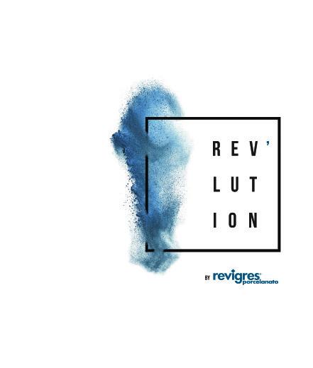 REV L U T I O N DESIGN EM ESTADO PURO A Revigrés reforça a sua aposta na inovação tecnológica e apresenta REV LUTION, uma tecnologia revolucionária que introduz o porcelanato técnico de última