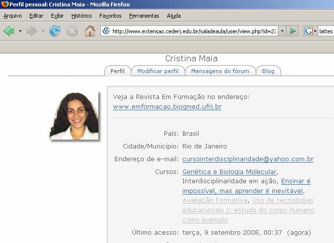 COMO EDITAR SEU PERFIL Na 1ª coluna da sala de aula, no bloco "Administração", clique em "Perfil" e escolha a aba "Modificar perfil" para editar os seus dados pessoais. Clique em Perfil Figura 5.