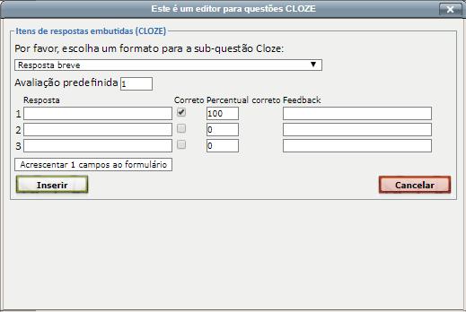 Os campos representam: 1) Tipo de Questão: Escolha do tipo de respostas embutidas, as opções são: resposta breve, resposta breve (com diferença para maiúsculas e minúsculas),