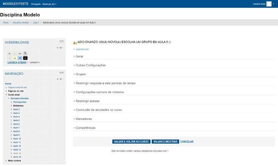 Ao selecionar o recurso "escolha um grupo", o professor poderá configurá-lo a partir das seguintes opções: BLOCO GERAL Escolher o nome do grupo: Crie o título do recurso que será visualizado pelos