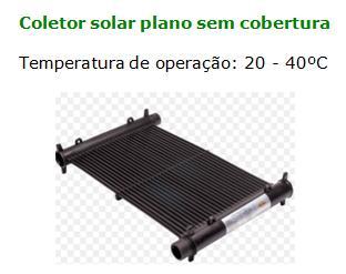 térmico (Boiler), onde o coletor solar é o principal componente,
