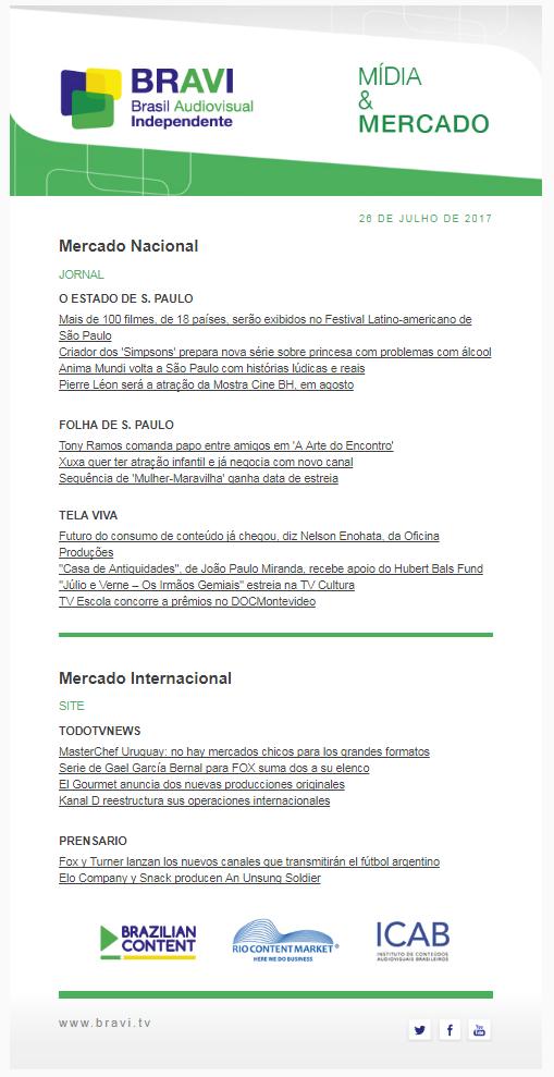 MÍDIA E MERCADOINFORME MÍDIA E MERCADO Informe DIÁRIO enviado aos associados BRAVI por mensagem eletrônica e publicado no site da BRAVI, aba INFORMES.