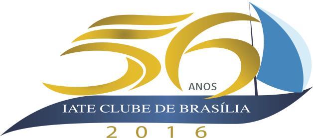 REGATA ANIVERSÁRIO 56 ANOS DO IATE CLUBE DE BRASÍLIA 9 e 10 de abril de 2016 Iate Clube de Brasília - ICB Brasília DF Brasil