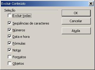 5.3 Eliminando o conteúdo de uma célula Selecione a célula e pressione a tecla Del. A seguinte tela será apresentada: Querendo eliminar todo o conteúdo, marque Excluir Todas e clique em OK.