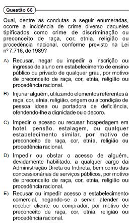 Comentário (questão 65): O direito de portar arma de fogo, nas condições descritas no enunciado desta questão, não tem validade em âmbito nacional para os agentes indicados na alternativa d ( 1º do