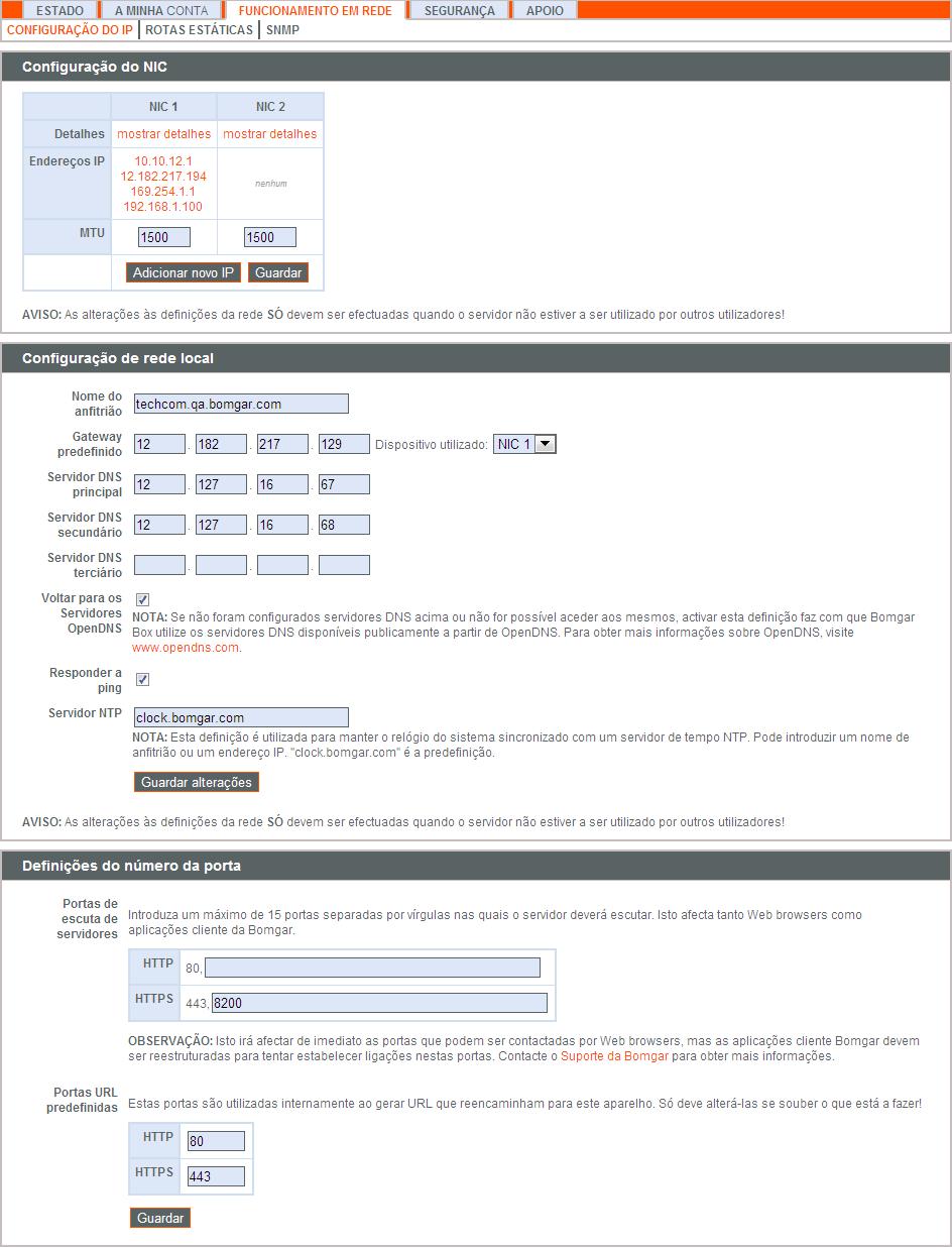 Funcionamento em rede > Configuração do IP As empresas com configurações de rede avançadas podem configurar vários endereços IP nas portas Ethernet do aparelho.