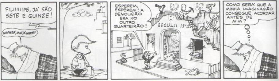 342) Filipe e Miguelito, embora sejam questionados por Mafalda sobre os acontecimentos do universo adulto, estão retratados como sonhadores pelo autor.