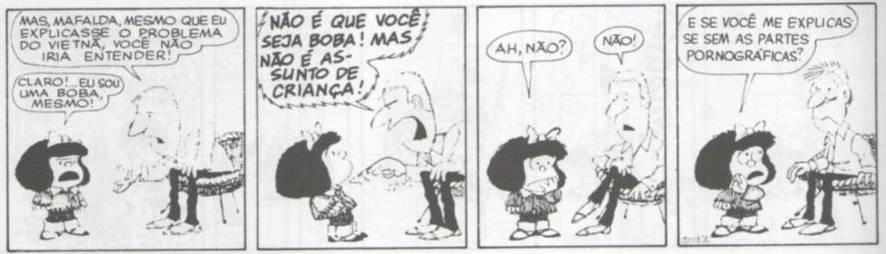 23) Mafalda não entende e não encontra uma resposta dos adultos para explicar a Guerra do Vietnã (QUINO, 1991, p.