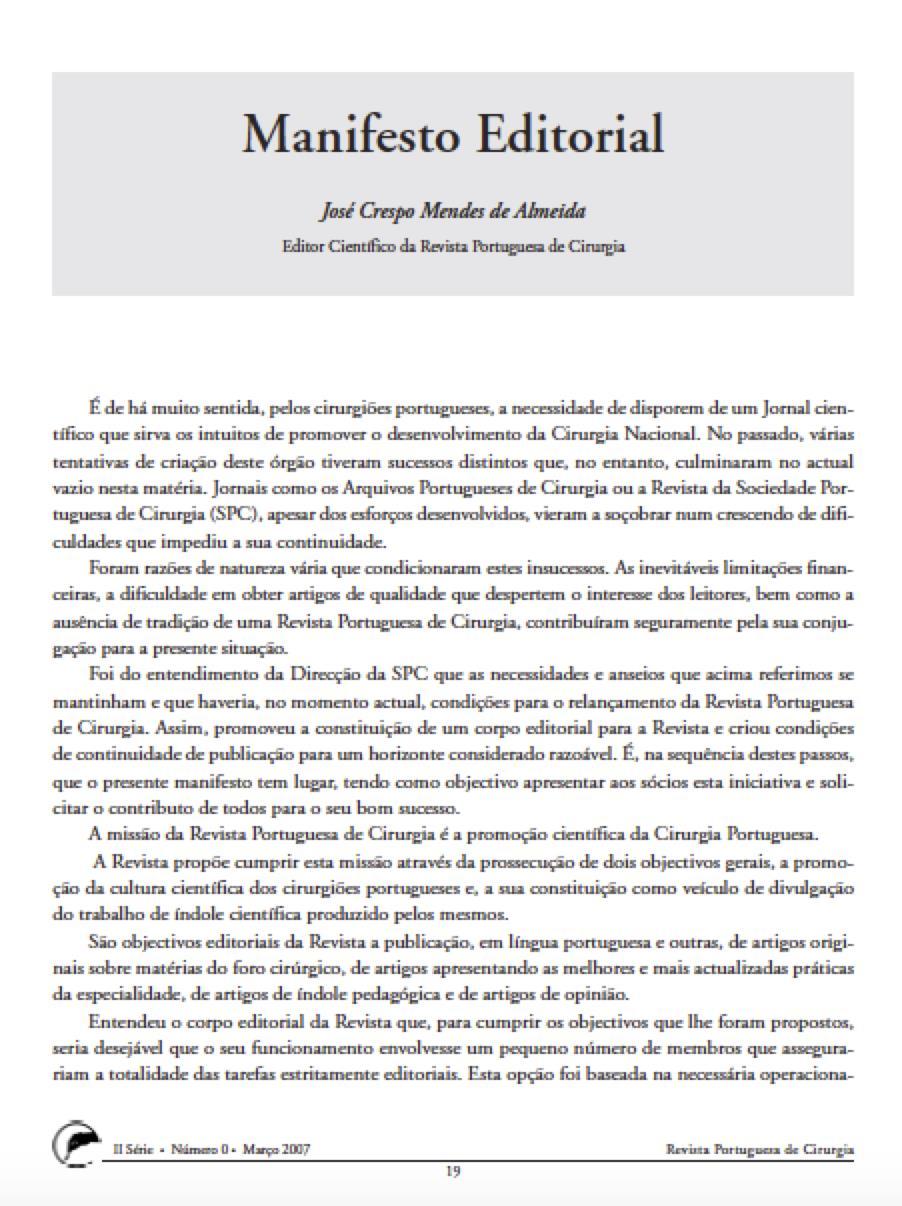 História da Revista Portuguesa de Cirurgia Revista Portuguesa de Cirurgia (II Série) Nº 0 em Março 2007 Editor Chefe Dr.