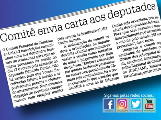 O Comitê Estadual de Combate ao Caixa 2 enviou carta à bancada amazonense pedindo sua manifestação pela cassação do Deputado Federal Eduardo Cunha.