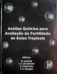 RAIJ, B. van; ANDRADE, J.C.; CANTARELLA, H.; QUAGGIO, J.A. Análise química para avaliação da fertilidade de solos tropicais.