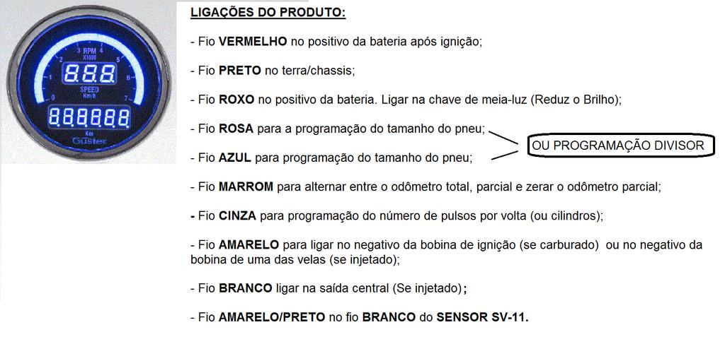 LIGAÇÕES SENSOR (CASO UTILIZE SENSOR FORNECIDO PELA GUSTER): CABO BLINDADO PARA LIGAÇÃO