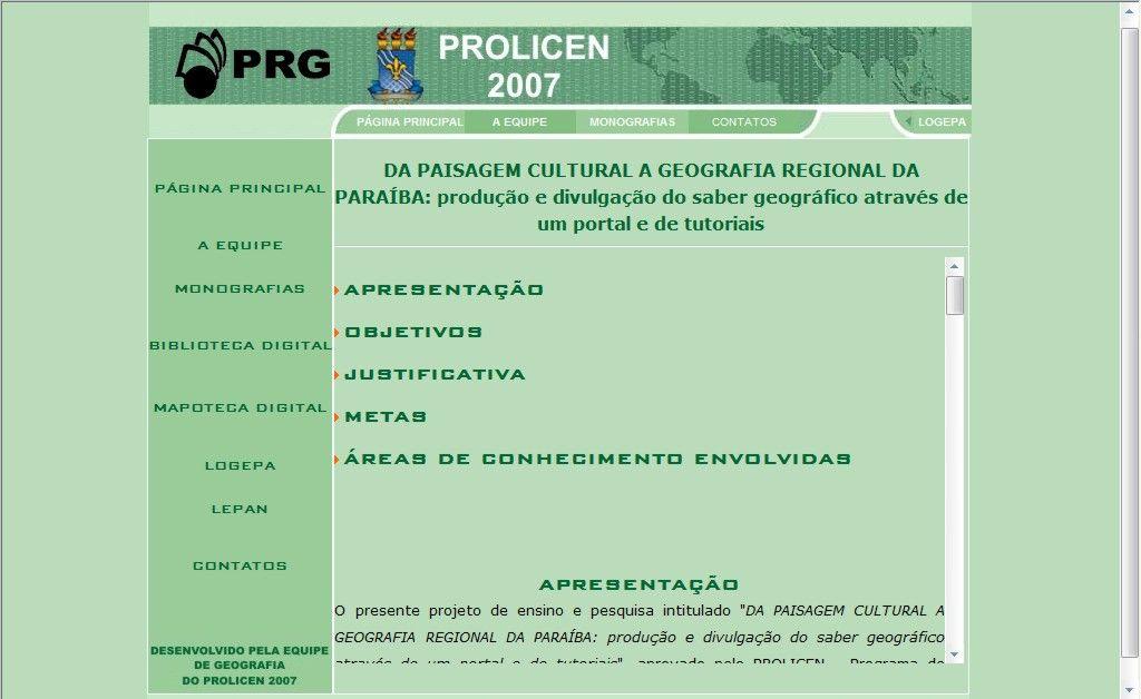 sendo desenvolvido, assim como disponibilizar os materiais construídos no decorrer do projeto e mostrar os resultados. Figura 6: Página Principal da página do PROLICEN 2007.