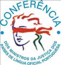 Conferência dos Ministros da Justiça dos Países de Língua Oficial Portuguesa (CMJPLOP), na qual estiveram presentes os representantes de cada um dos seus A sessão de abertura deste evento foi