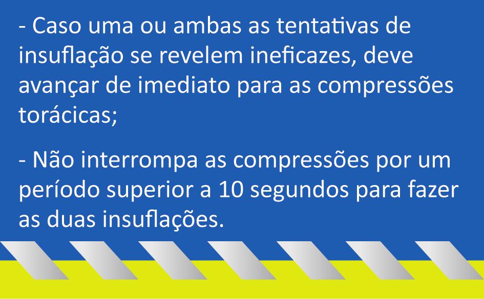 No final das duas insuflações, volte rapidamente a colocar as suas mãos na posição correta no esterno e repita mais 30 compressões torácicas.