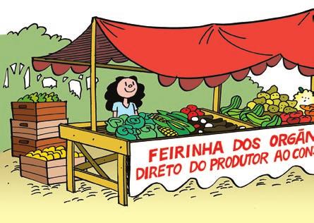 ... Produtos orgânicos, quanto mais frescos, melhor. Por isso, muitos consumidores preferem comprar direto dos agricultores familiares da sua região, em feiras e pequenos mercados.