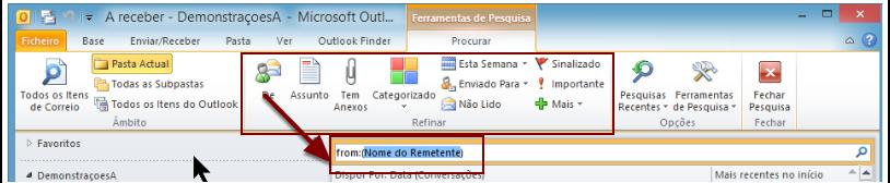 PESQUISA NO OUTLOOK Às vezes a simples procura por palavras não permite encontrar o email.