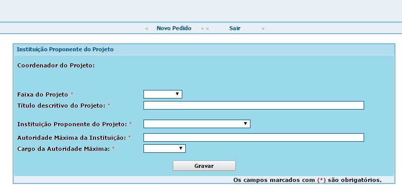 11. Preencha sobre as informações do seu projeto e ao final clique em Gravar. O encaminhamento dos projetos se dará exclusivamente via Formulário online.