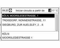 Se desejar ignorar destinos intermédios predefinidos no percurso e iniciar o guia do percurso directo até um determinado destino: consulte Inic. circ. a partir de.