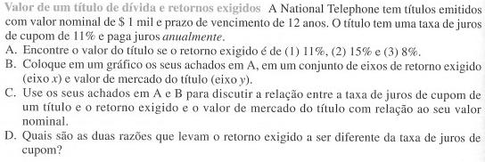 para os dois títulos da mesma empresa, provavelmente em função dos mesmos estarem submetidos ao mesmo risco de crédito.