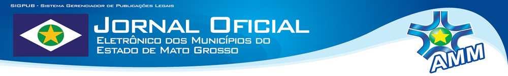 Mato Grosso, 10 de Abril de 2012 Jornal Oficial Eletrônico dos Municípios do Estado de Mato Grosso ANO VII Nº 1445 ESTADO DE MATO GROSSO ASSOCIAÇÃO MATO-GROSSENSE DOS MUNICÍPIOS - AMM-MT SISTEMA DE