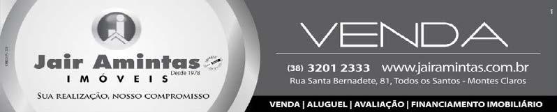 10 GAZETA NORTE MINEIRA 12 e 13 de novembro de 2016 Casas morada do sol morrinhos ibituruna todos os santos jardim panorama CA0773 - Casa de 02 pavimentos, telha colonial, composta no 1º piso por 02