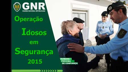 NACIONAL, SOCIEDADE SEGURANÇA: OPERAÇÃO DA GNR SENSIBILIZA MAIS DE 33 MIL IDOSOS 5 NOVEMBRO, 2015 A GNR realizou, durante o mês de outubro, 4.351 ações de sensibilização junto de 33.