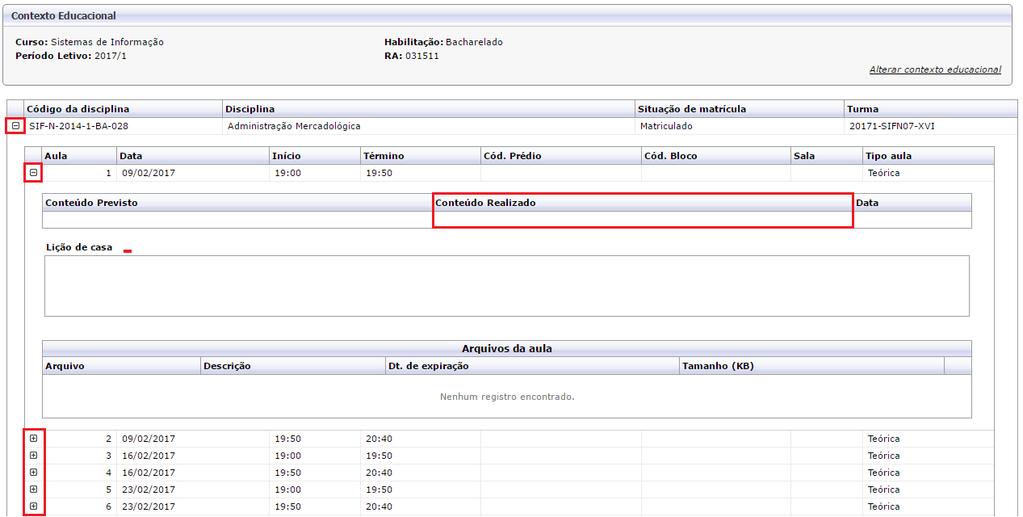 br/wp-content/uploads/2017/02/manual-portal-rm- MATRICULA-ONLINE.pdf Em Matriz Curricular são exibidas todas as disciplinas do curso.