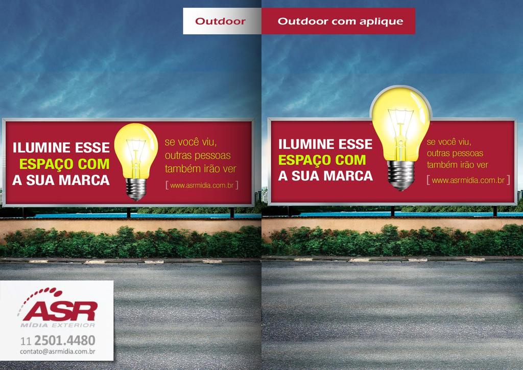 Excelente forma de comunicação instantânea com o consumidor. Mídia de grande alcance e visibilidade, possui conceitos tanto de principal peça de campanha ou sustentação para outras mídias.