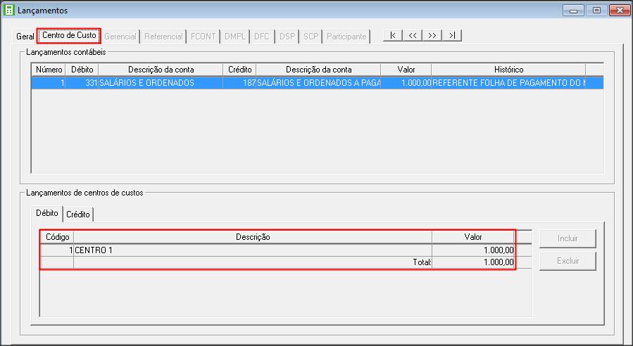 No lançamento é demonstrado o valor integral do salário no centro de custo 1 (imagem item