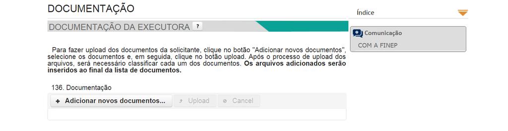 2.2 Documentação da Executora O procedimento indicado para a inclusão de