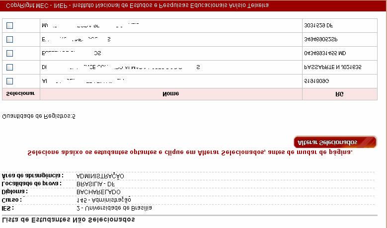 Na coluna identificada por selecionar, clique e m para indicar a opção pessoal do estudante não selecionado pelo procedimento amostral em participar do Enade 2011, observados os prazos estabelecidos