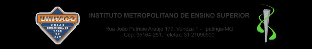 RESOLUÇÃO Nº 02, DE 13 DE JUNHO DE 2017 Estabelece regulamento referente aos Estágios Curriculares Obrigatórios do curso de Medicina do Instituto Metropolitano de Ensino Superior.