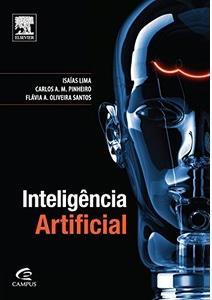 Referências 3. Lima, Isaías; Pinheiro, Carlos; Santos Oliveira, Flávio. Inteligência artificial. 1 ed. Rio de Janeiro: Elsevier, 2014. 4. YOUTUBE.