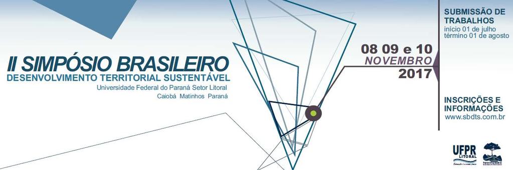 II SIMPÓSIO DE DESENVOLVIMENTO TERRITORIAL SUSTENTÁVEL UNIVERSIDADE FEDERAL DO PARANÁ SETOR LITORAL CRONOGRAMA DE APRESENTAÇÕES DE BANNERS DATA: 09/11/2017 (quinta-feira) HORÁRIO: 16:00 às 18:00