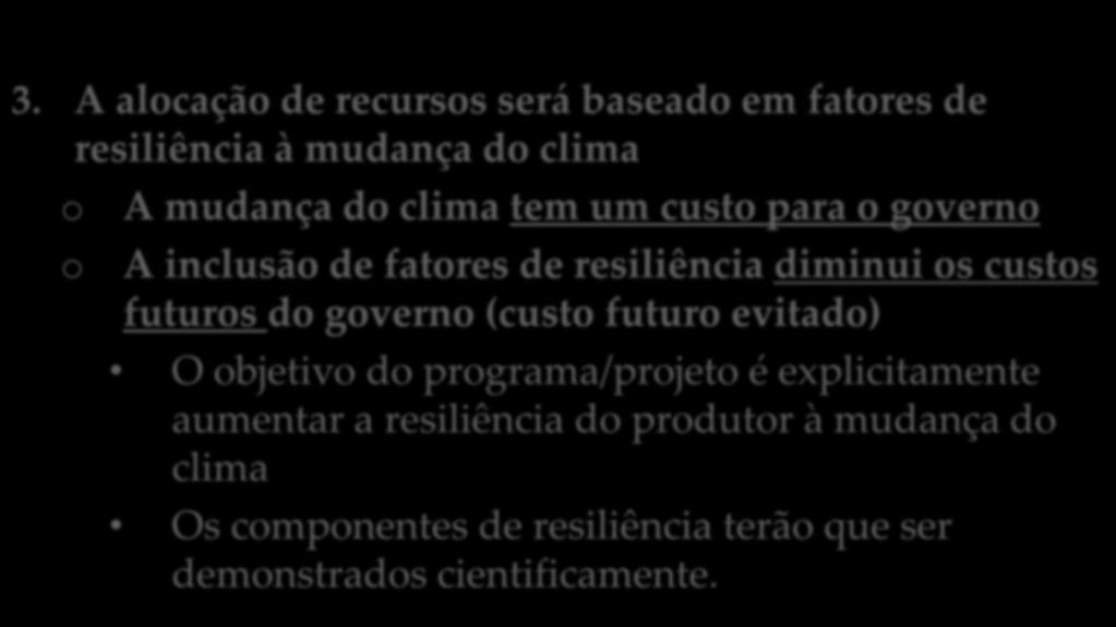 Inserir a mudança climática no planejamento dos programas de governo 3.